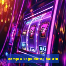 compra seguidores barato